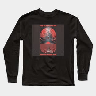 The Closest Exit May Be Inside You Long Sleeve T-Shirt